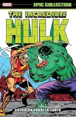 Incredible Hulk Epic Collection Crisis on Counter Earth - Steve Englehart, Roy Thomas, Gerry Conway