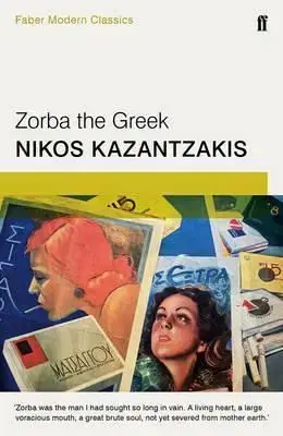 Zorba the Greek - Faber Modern Classics - Nikos Kazantzakis