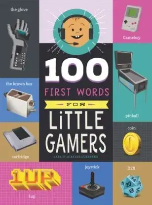 100 First Words for Little Gamers - Carlos Mireles-Guerrero