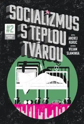 Socializmus s teplou tvárou 2 - Andrej Kuruc