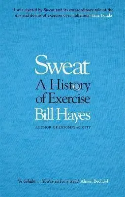 Sweat - Bill Hayes