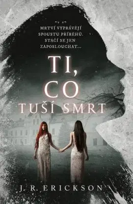 Ti, co tuší smrt - J.R. Erickson