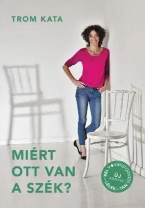 Miért ott van a szék? - Kata Trom
