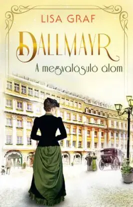 Dallmayr 2: A megvalósuló álom - Lisa Graf