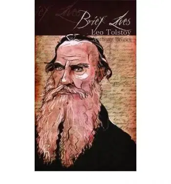 Brief Lives - Leo Tolstoy