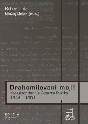 Drahomilovaní moji! - Blažej Belák, Róbert Letz