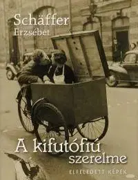 A kifutófiú szerelme - Erzsébet Schäffer