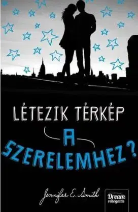 Létezik térkép a szerelemhez? - Jennifer E. Smith
