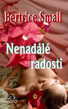 Nenadálé radosti - Bertrice Small