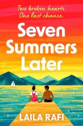 Seven Summers Later - Laila Rafi