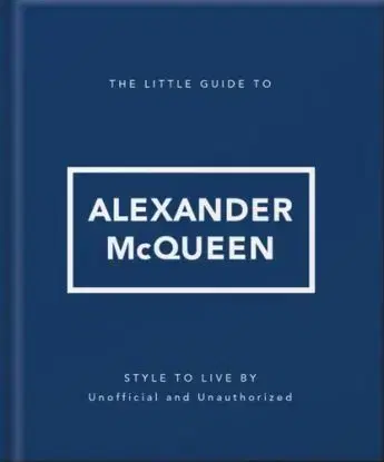 The Little Guide to Alexander McQueen - OH