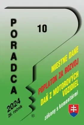 Poradca č. 10 / 2024 - Zákon o miestnych daniach s komentárom - Daniela Ivanaková