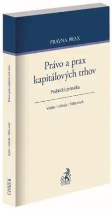 Právo a prax kapitálových trhov - Martin Vojtko, Peter Jedinák, Radoslav Pálka