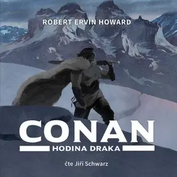 Conan: Hodina draka - audiokniha - Howard Robert Erwin
