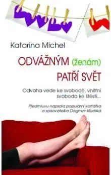Odvážným ženám patří svět - Katarina Michel