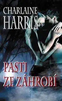Pasti ze záhrobí - Charlaine Harris