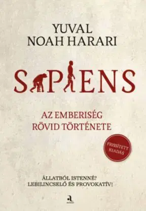 Sapiens - Az emberiség rövid története - Frissített kiadás - Yuval Noah Harari
