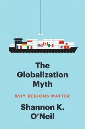 The Globalization Myth - Shannon K. O'Neil