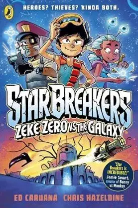 Star Breakers: Zeke Zero Vs The Galaxy - Ed Caruana
