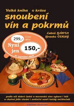Velká kniha o kráse snoubení vín a pokrmů - Luboš Bárta
