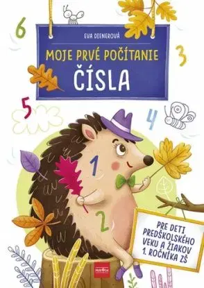 Moje prvé počítanie: ČÍSLA - Eva Dienerová