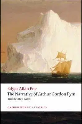 The Narrative of Arthur Gordon Pym of Nantucket and Related Tales (Oxford World´s Classics) - Edgar Allan Poe
