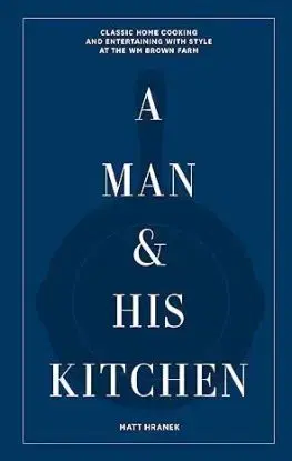 A Man & His Kitchen - Matt Hranek