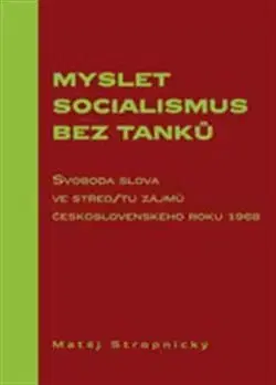 Myslet socialismus bez tanků - Matěj Stropnický