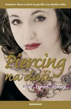 Piercing na duši - Josef Snětivý
