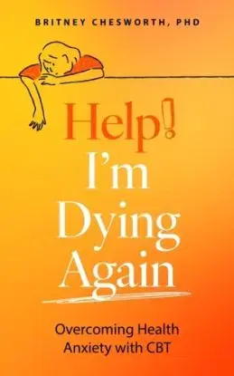 Help! I’m Dying Again - Britney Chesworth