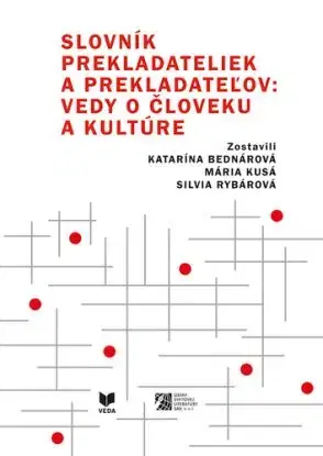 Slovník prekladateliek a prekladateľov vedy o človeku a kultúre, 2. vydanie - Mária Kusá, Silvia Rybárová