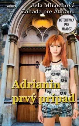 Záhada pre Adrianu 1: Adrianin prvý prípad, 4. vydanie - Jela Mlčochová