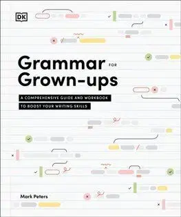 Grammar for Grown-Ups - Mark Peters
