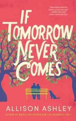 If Tomorrow Never Comes - Allison Ashley