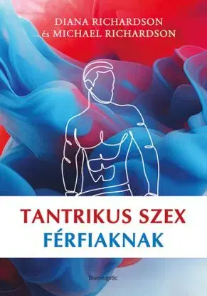 Tantrikus szex férfiaknak - Diana Richardson