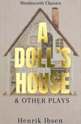 A Doll's House and Other Plays - Henrik Ibsen