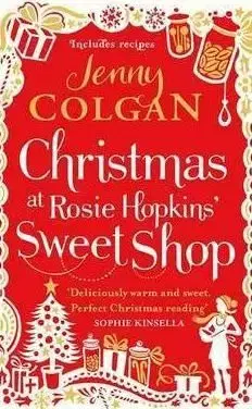 Christmas at Rosie Hopkins’ Sweetshop - Jenny Colgan
