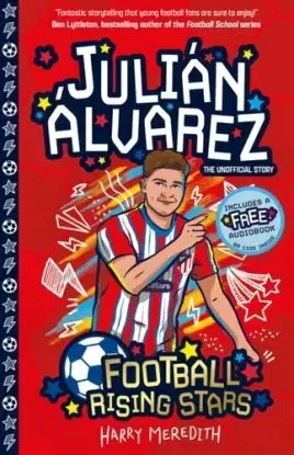 Football Rising Stars: Julian Alvarez - Harry Meredith