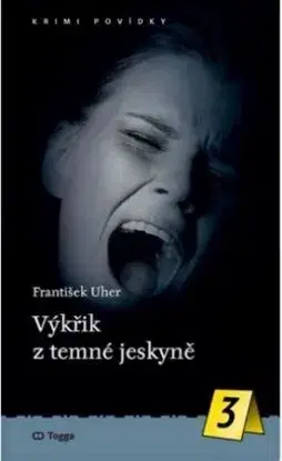 Výkřik z temné jeskyně - František Uher