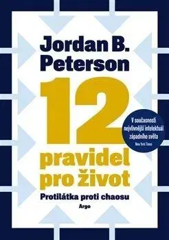 12 pravidel pro život - Jordan B. Peterson