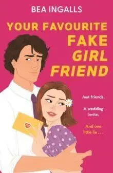 Your Favourite Fake Girlfriend - Bea Ingalls