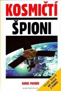 Kosmičtí špioni - Karel Pacner