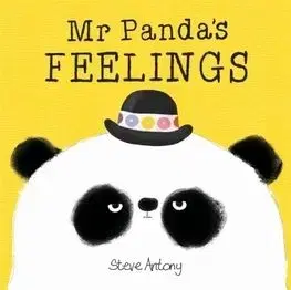 Mr Panda’s Feelings - Steve Antony