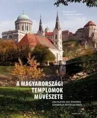 A magyarországi templomok művészete - Otto Kaiser
