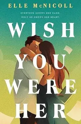 Wish You Were Her - Elle McNicoll