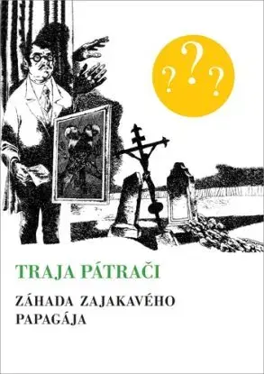 Traja pátrači 2: Záhada zajakavého papagája, 7. retro vydanie - Robert Arthur