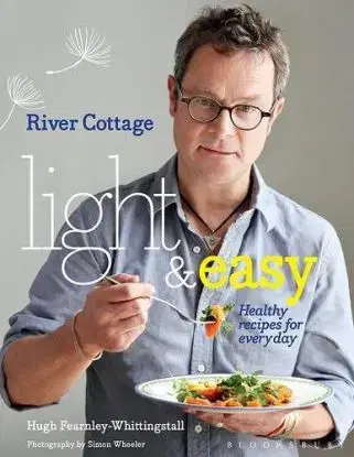 River Cottage Light and Easy - Hugh Fearnley-Whittingstall