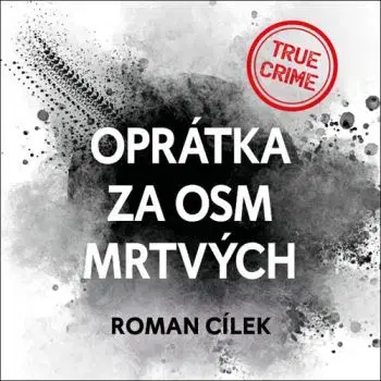 Oprátka za osm mrtvých - Audiokniha CD - Roman Cílek