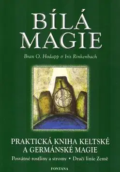 Bílá magie - Bran O. Hodapp, Iris Rinkenbach