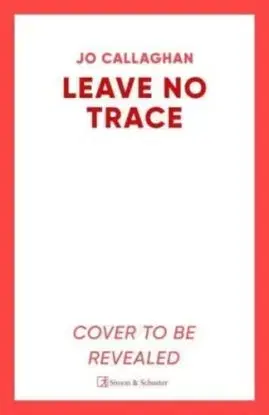 Leave No Trace - Jo Callaghan